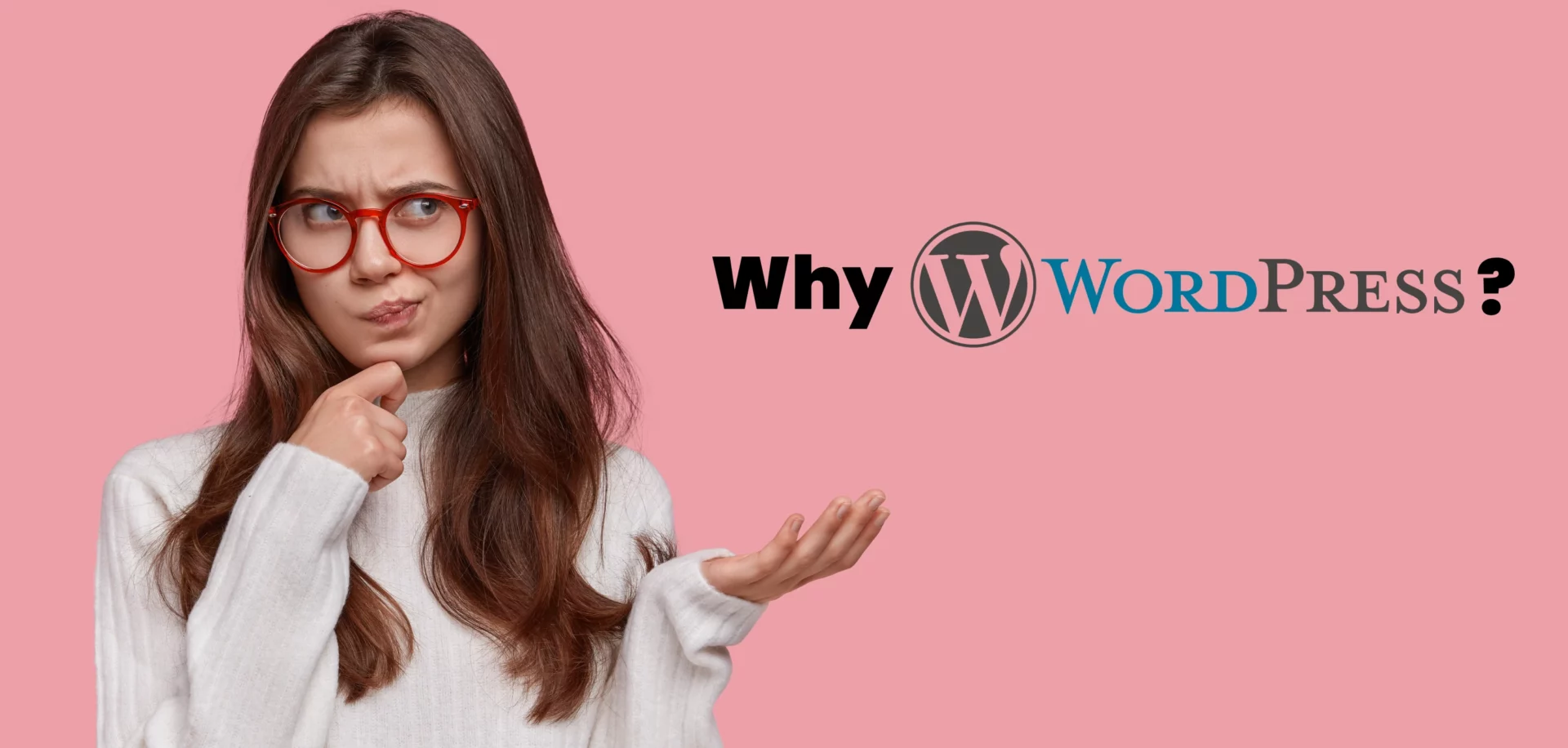 7 Reasons to use WordPress for your website